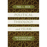 Political Theology and Islam: From the Birth of Empire to the Modern State