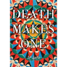 Death Makes One