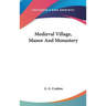 Medieval Village, Manor And Monastery