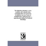 The lightning calculator: a new, readable, and valuable book, containing three new processes of addition, four new forms of multiplication, rapi