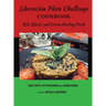 Liberation Plate Challenge Cookbook: Red, Black, and Green Healing Foods