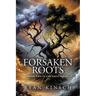 Forsaken Roots: Book Two in the Omni Series