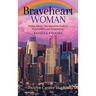 Braveheart Woman: Rising Above: The Incredible Faith in Perseverance and Forgiveness.