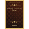Currency And Banking (1876)