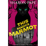 This Magick Marmot