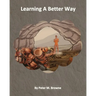 Learning A Better Way