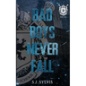 Bad Boys Never Fall: A Dark Boarding School Romance (Special Edition)
