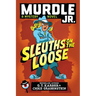 Murdle Jr.: Sleuths on the Loose