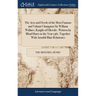The Acts and Deeds of the Most Famous and Valiant Champion Sir William Wallace, Knight of Ellerslie. Written by Blind Harry in the Year 1361. Together