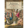 Declarations of Independence: Indigenous Resilience, Colonial Rivalries, and the Cost of Revolution