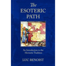 The Esoteric Path: An Introduction to the Hermetic Tradition
