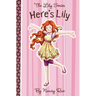 Here's Lily