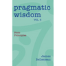 Pragmatic Wisdom Vol. 5