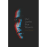 Our Scarlet Blue Wounds