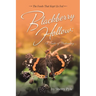 Blackberry Hollow: A Taste of Yesterday: The Foods That Kept Us Fed