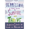 Depression: A Teen's Guide to Survive and Thrive