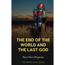 The End of the World and the Last God