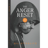 The Anger Reset: 27 Days to a Calmer You