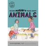 Facing Mighty Fears about Animals