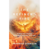 The Refiner's Fire: A Sixty-Day Journey to Deeper Intimacy with God