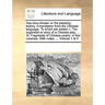 Hau Kiou Choaan or the Pleasing History. a Translation from the Chinese Language. to Which Are Added, I. the Argument or Story of a Chinese Play, ...