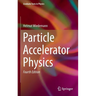 Particle Accelerator Physics