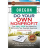 Oregon Do Your Own Nonprofit: The Only GPS You Need for 501c3 Tax Exempt Approval