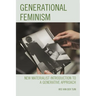 Generational Feminism: New Materialist Introduction to a Generative Approach