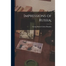 Impressions of Russia;