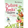 Picture Books for Children: Fiction, Folktales, and Poetry
