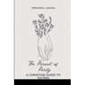The Pursuit of Purity: A Christian Guide to Dating