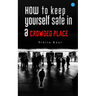 How to Keep Yourself Safe in a Crowded Place