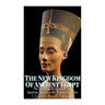 The New Kingdom of Ancient Egypt: The History and Legacy of the Egyptian Empire at the Peak of Its Power