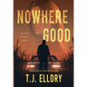 Nowhere Good: A Romantic Thriller