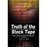 Truth of the Stock Tape: A Study of the Stock and Commodity Markets With Charts and Rules for Successful Trading and Investing