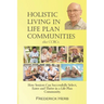 Holistic Living in Life Plan Communities: Providing a Continuum of Care for Seniors
