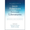 New Directions in Jewish American and Holocaust Literatures: Reading and Teaching