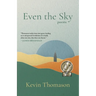 Even the Sky: Poems