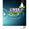 Linux for Newbies - Become an Open-Source Computer Hero
