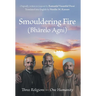 Smouldering Fire: Three Religions - One Humanity