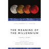 The Meaning of the Millennium: Four Views