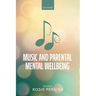 Music and Parental Mental Wellbeing