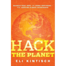 Hack the Planet: Science's Best Hope--Or Worst Nightmare--For Averting Climate Catastrophe