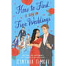 How to Find a Guy in Five Weddings