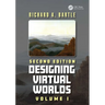 Designing Virtual Worlds Volume I