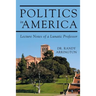 Politics in America: Lecture Notes of a Lunatic Professor