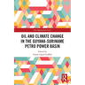 Oil and Climate Change in the Guyana-Suriname Basin
