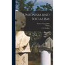 Unionism And Socialism: A Plea For Both