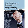 Interdisciplinary Research in Engineering: Volume I