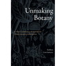 Unmaking Botany: Science and Vernacular Knowledge in the Colonial Philippines